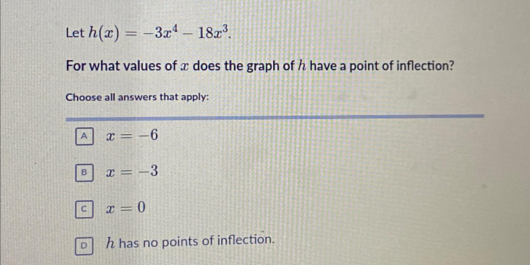 solved-let-h-x-3x4-18x3-for-what-values-of-x-does-the-chegg