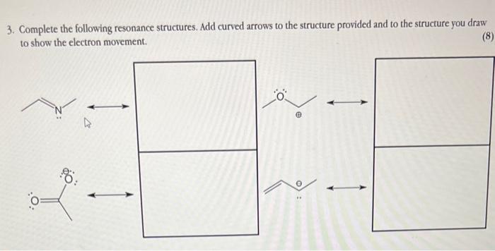 Solved 3. Complete the following resonance structures. Add | Chegg.com