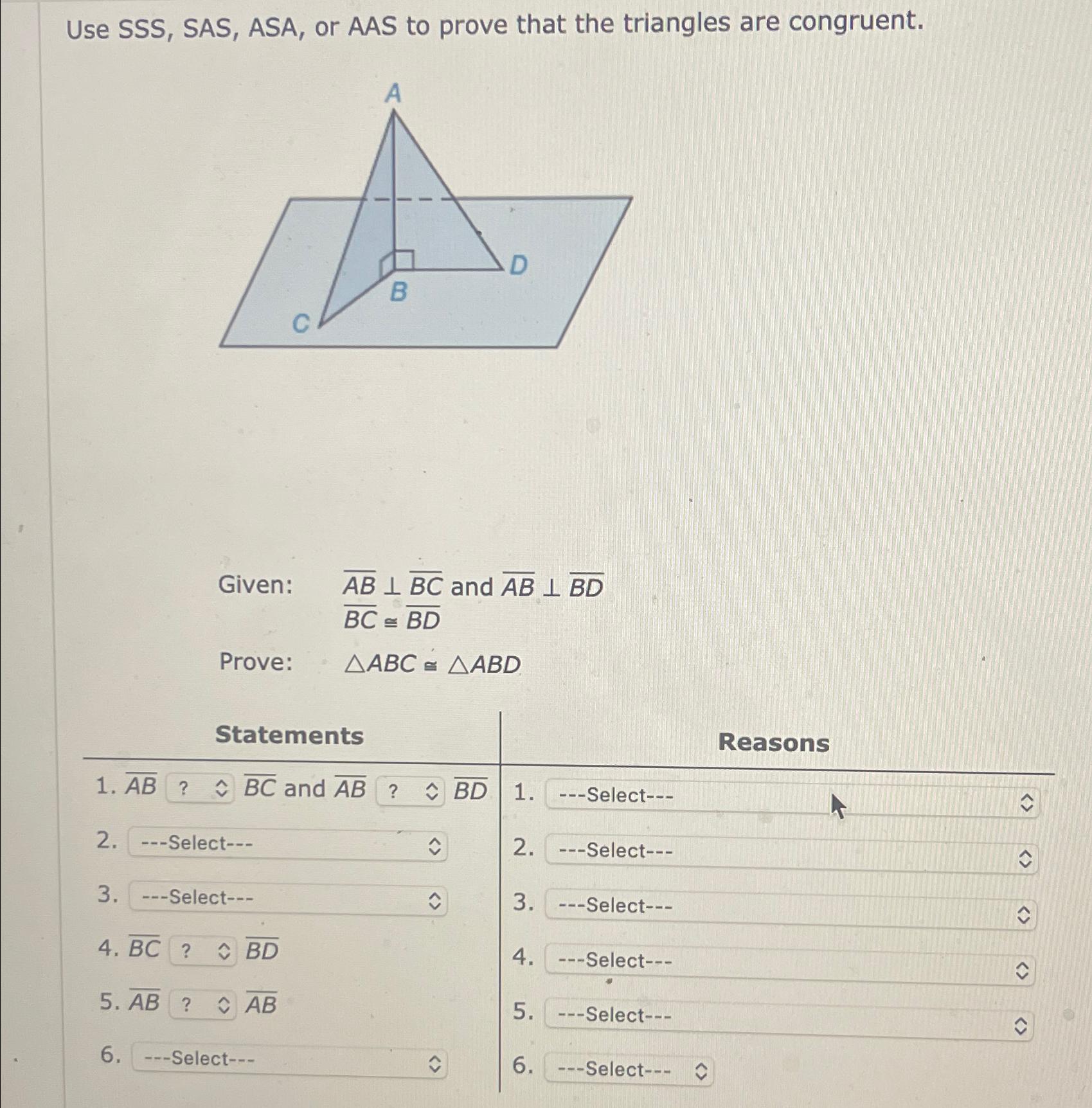 Solved Use SSS, ﻿SAS, ASA, or AAS to prove that the | Chegg.com