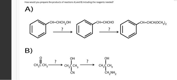 Solved How would you prepare the products of reactions A) | Chegg.com