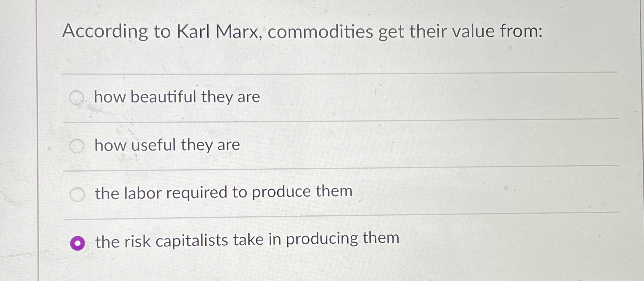 Solved According to Karl Marx, commodities get their value | Chegg.com