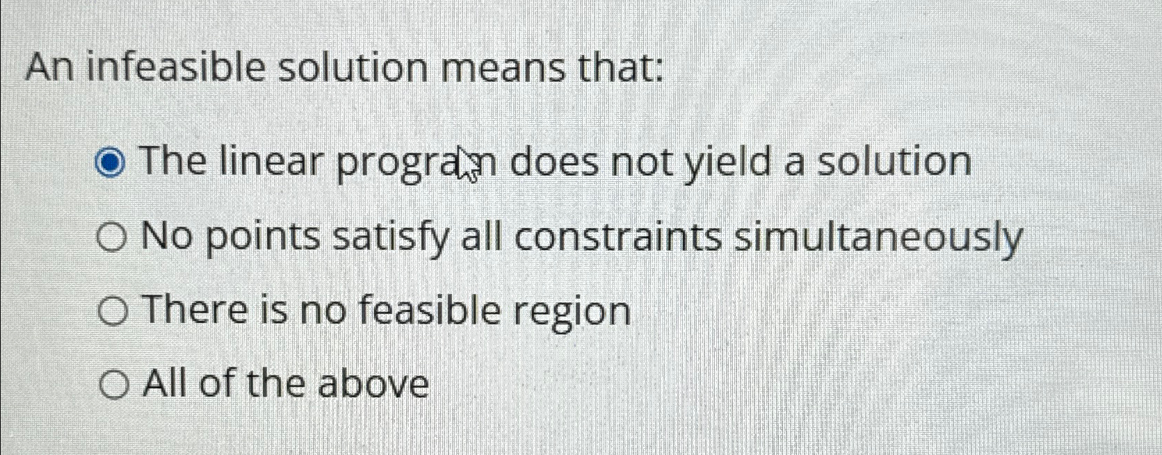 Solved An infeasible solution means that:The linear progrand | Chegg.com