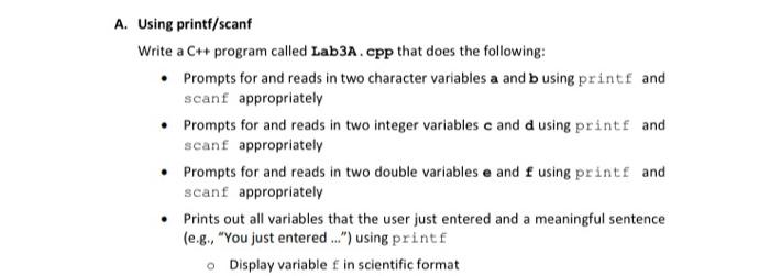 Solved A. Using printf/scant Write a C++ program called | Chegg.com