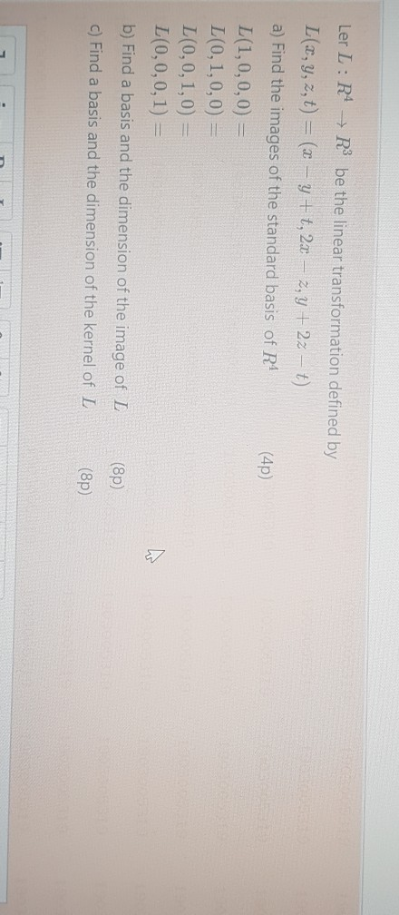 Solved Ler L R4 R3 Be The Linear Transformation Define Chegg Com