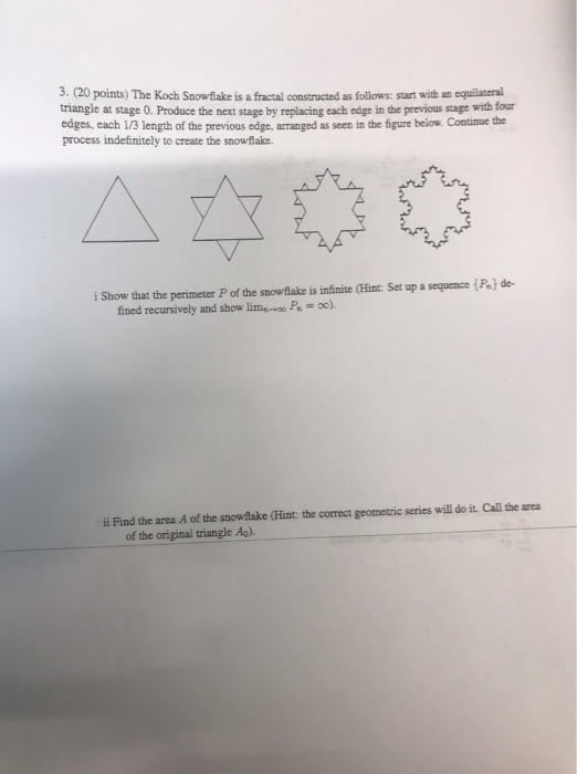 Solved 3. (20 points) The Koch Snowflake is a fractal | Chegg.com
