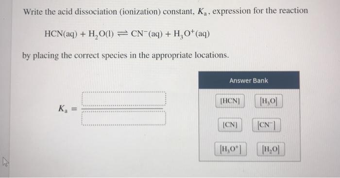 Solved Write The Acid Dissociation Ionization Constant Chegg Com