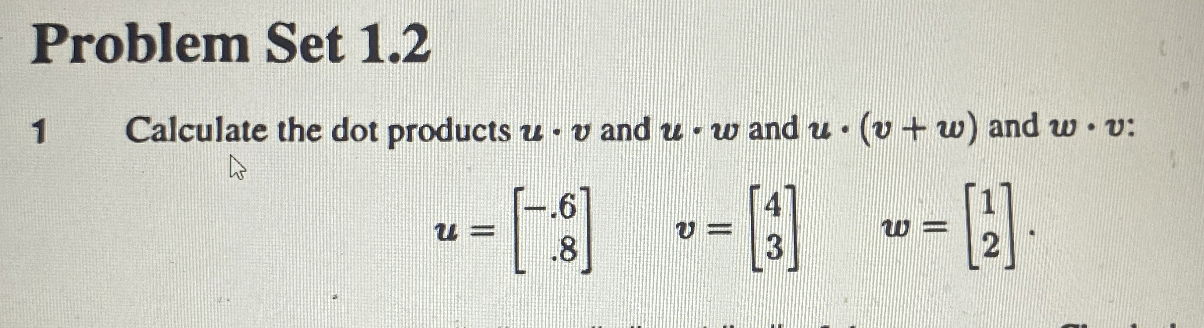 Problem Set 1.21 ﻿Calculate the dot products u*v ﻿and | Chegg.com