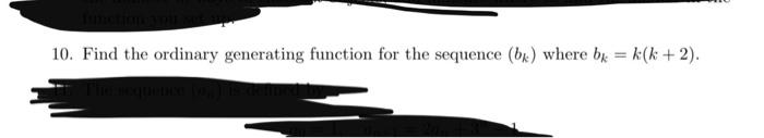 Solved 10. Find the ordinary generating function for the | Chegg.com
