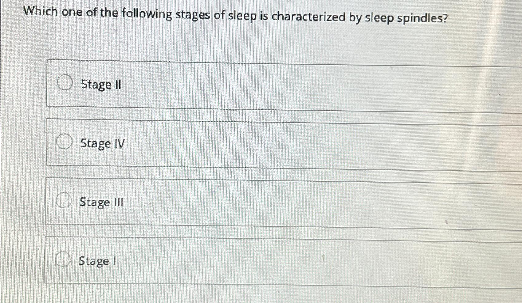 Solved Which one of the following stages of sleep is | Chegg.com