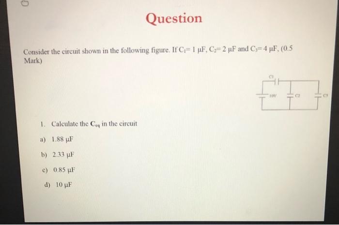 Solved Question Consider the circuit shown in the following | Chegg.com