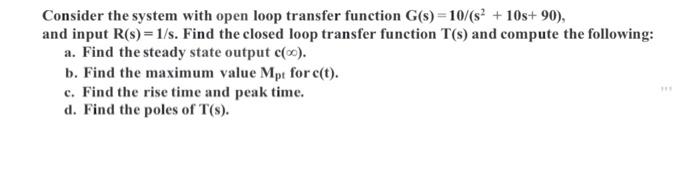 Solved Consider the system with open loop transfer function | Chegg.com