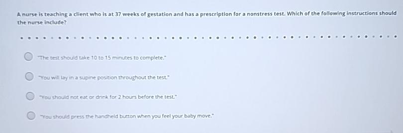 Solved A nurse is teaching a client who is at 37 ﻿weeks of | Chegg.com