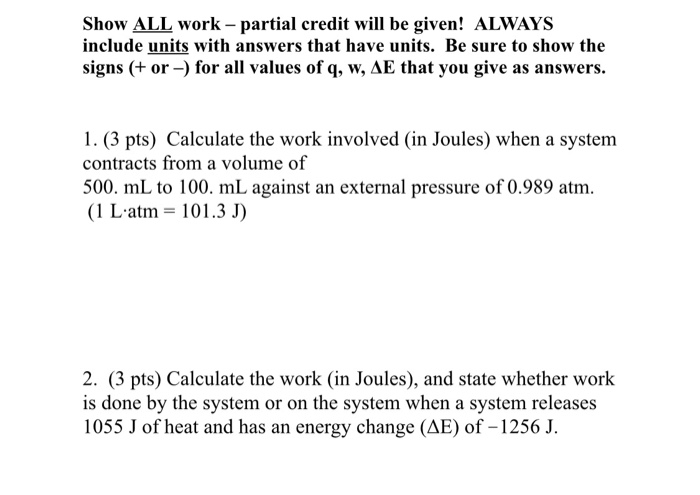 Solved Show All Work Partial Credit Will Be Given Alwa Chegg Com