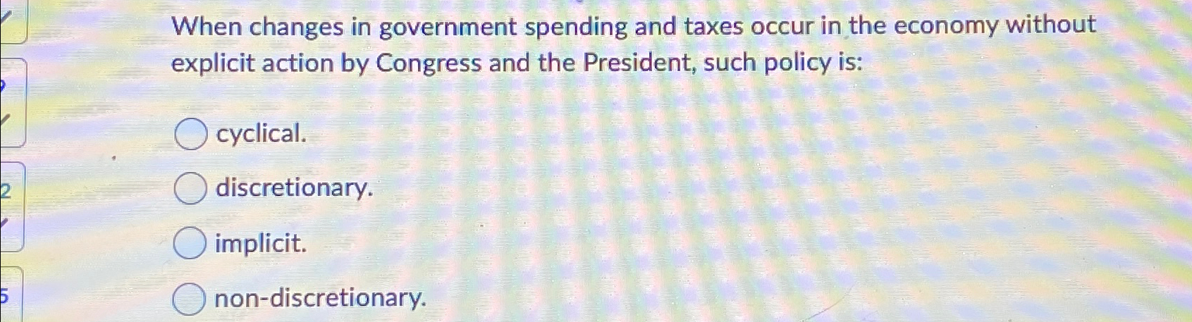Solved When changes in government spending and taxes occur | Chegg.com