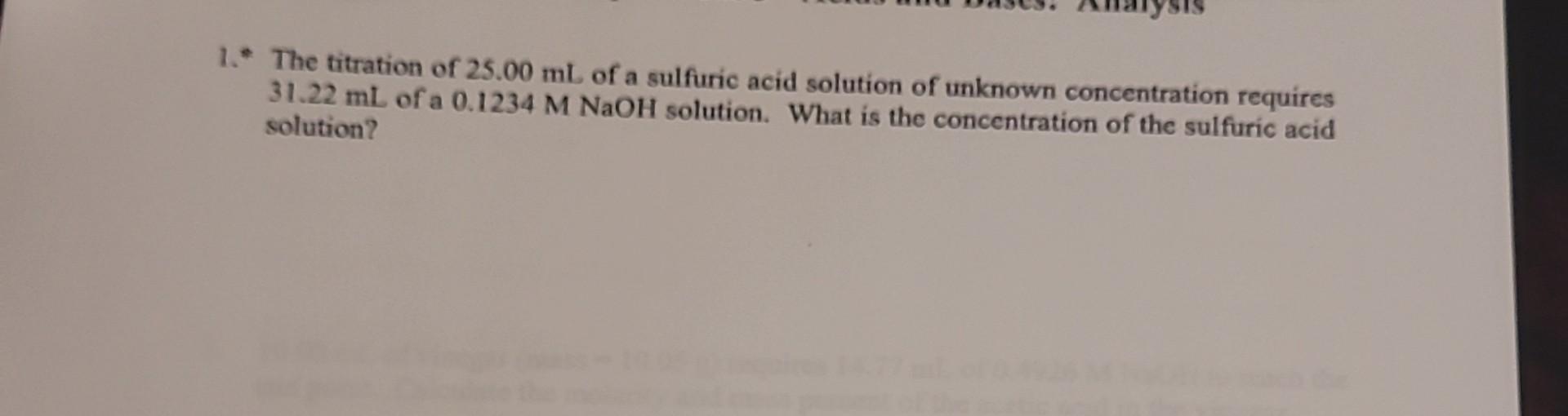 Solved 1. The titration of 25.00 mL of a sulfuric acid