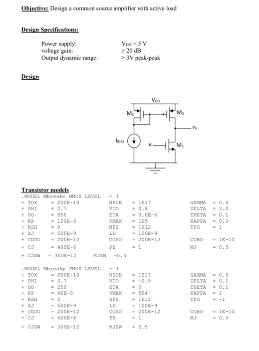 Solved Objective Design a common source amplifier with