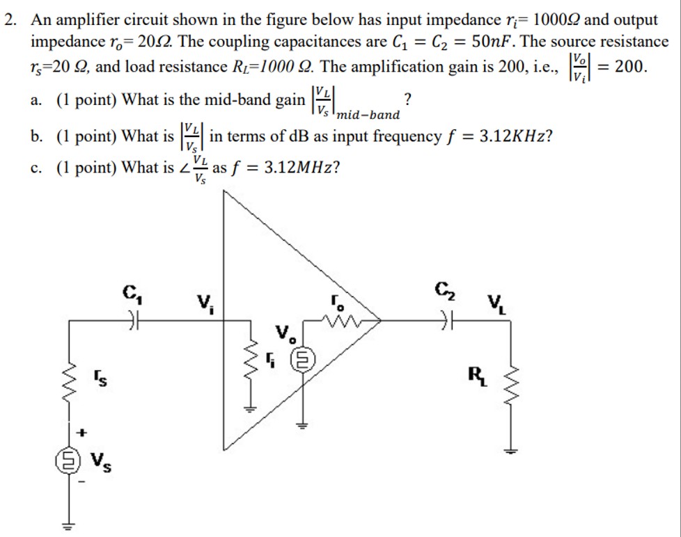 Solved An amplifier circuit shown in the figure below has | Chegg.com