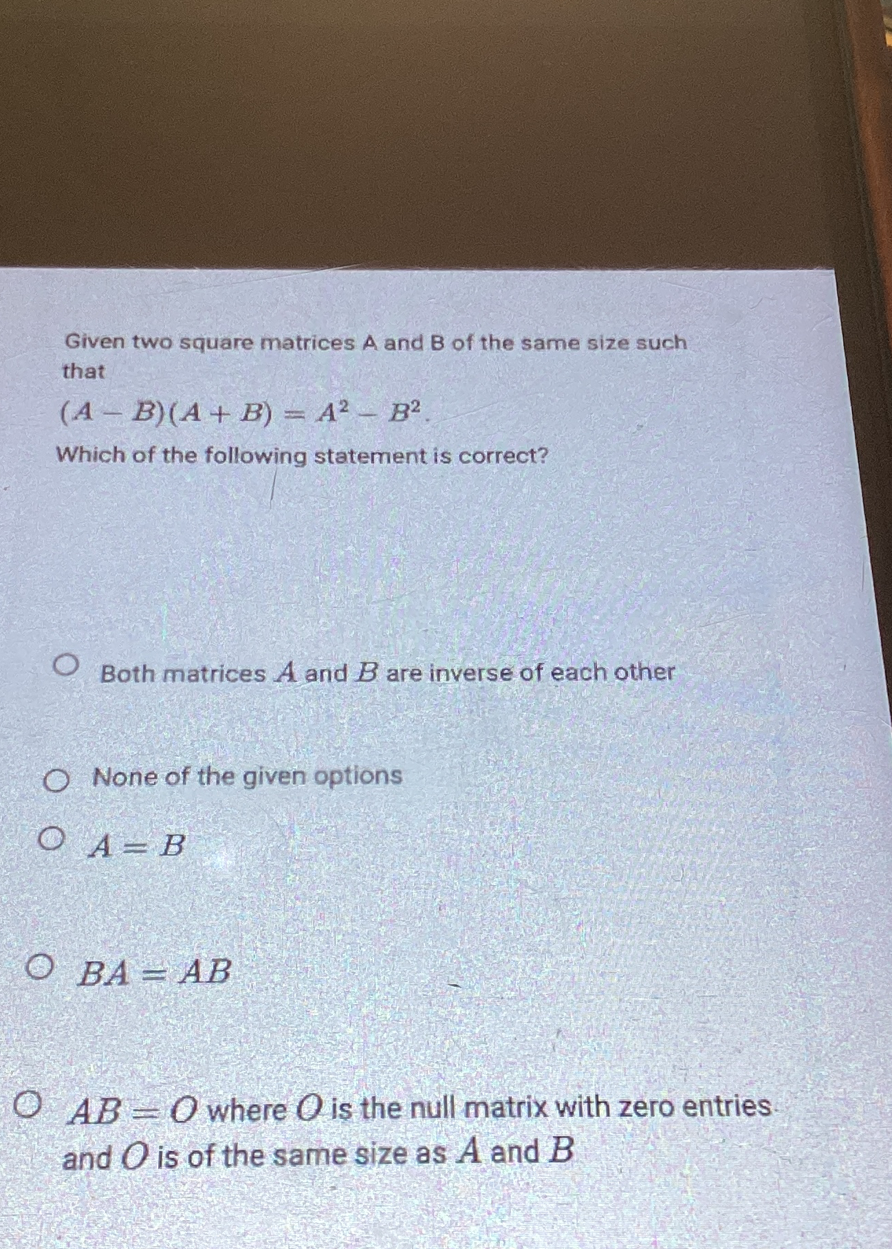 Solved Given two square matrices A and B ﻿of the same size | Chegg.com