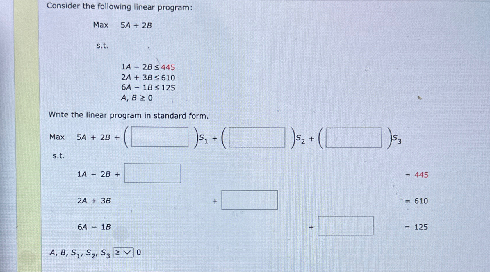 Solved Consider the following linear program: ﻿Max 5A+2B | Chegg.com