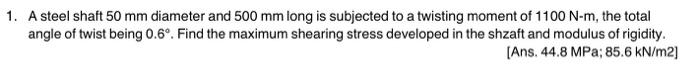 Solved A steel shaft 50 mm diameter and 500 mm long is | Chegg.com