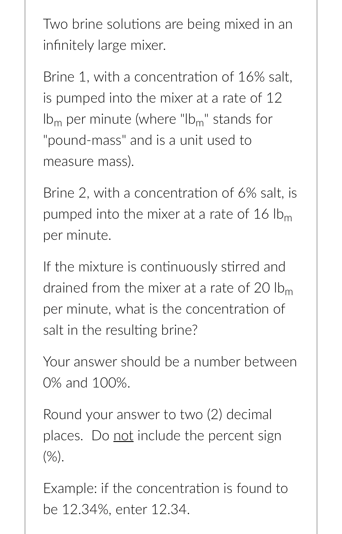 Solved Two brine solutions are being mixed in an infinitely | Chegg.com