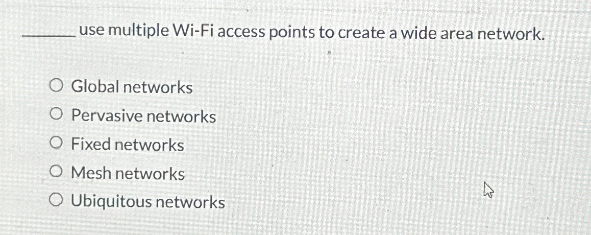 Solved use multiple Wi-Fi ﻿access points to create a wide | Chegg.com