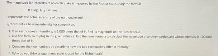 Solved The magnitude of an earthquake is measured by the | Chegg.com