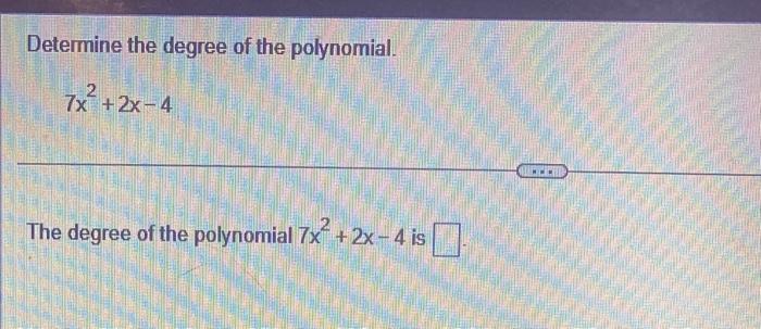the degree of polynomial 7 4x2 is