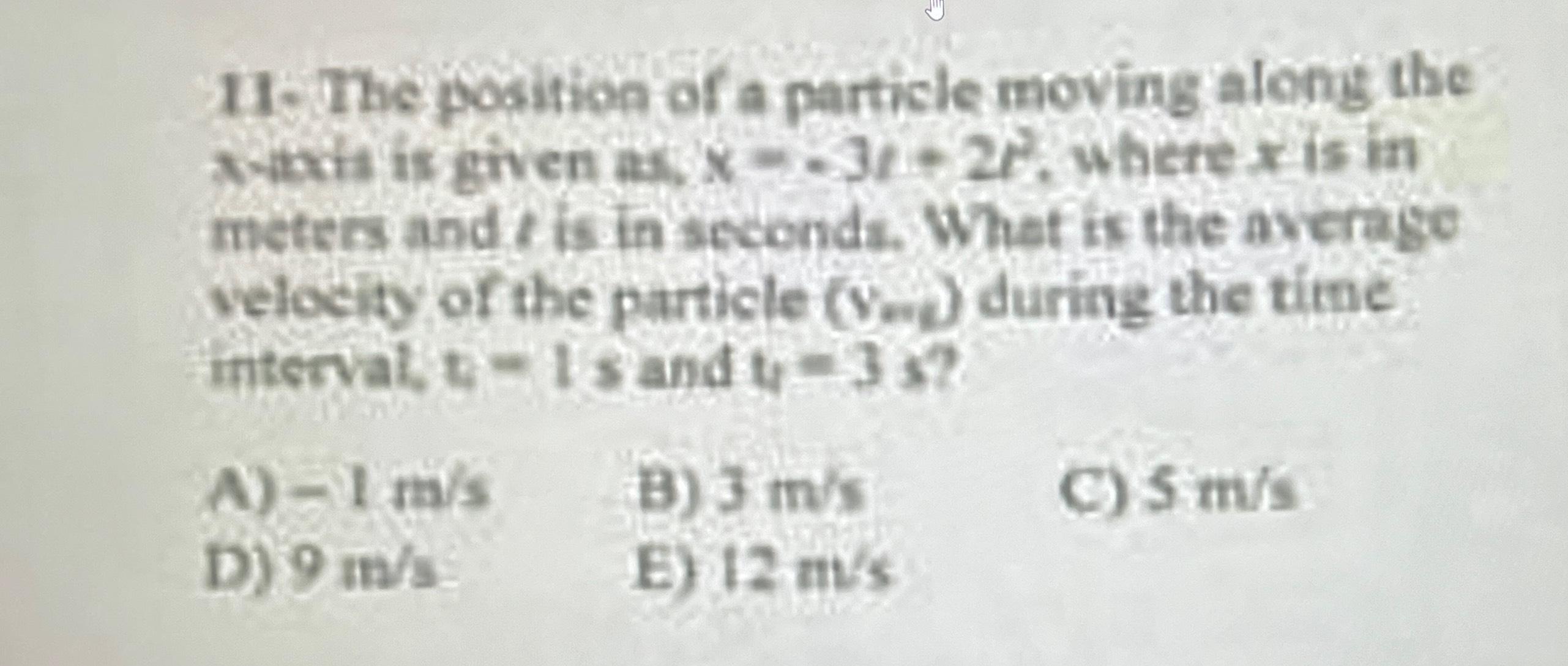 Solved 11- ﻿The position of a particle moving along the x | Chegg.com