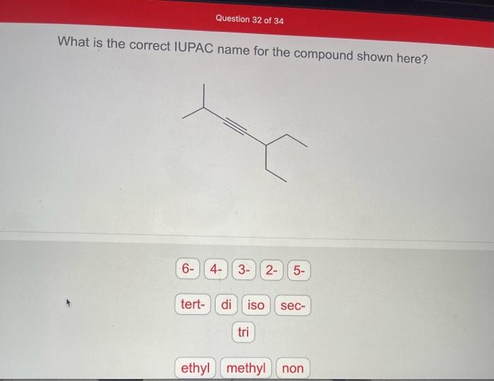 Solved What Is The Correct Iupac Name For The Compound Shown 4542