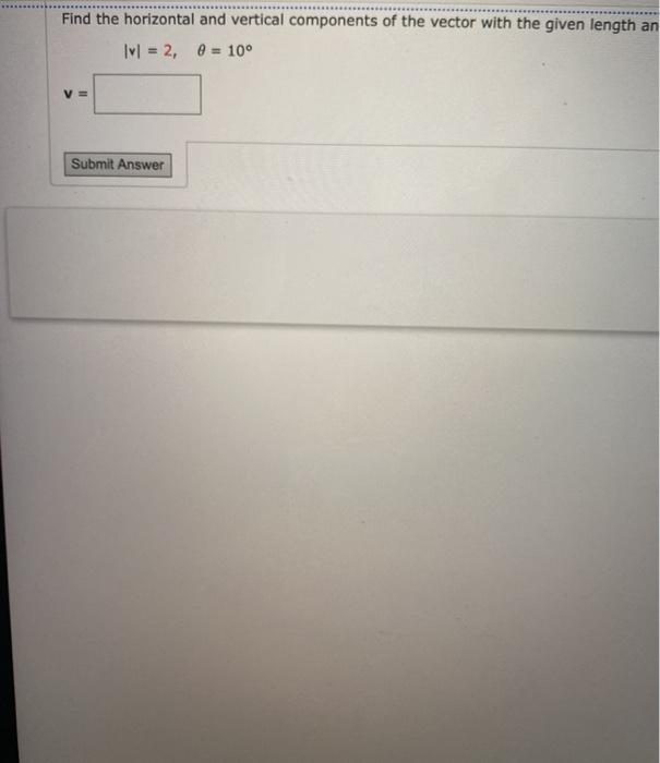 Solved Find the horizontal and vertical components of the | Chegg.com