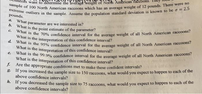 Solved ample of 100 North American raccoons which has an | Chegg.com