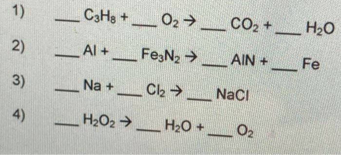 Solved 1) C3H3 + ___ 02 → CO2 +_ H20 2) Al + Fe3N2 AIN + 3) | Chegg.com