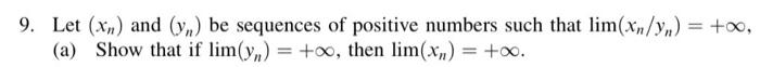 Solved 9. Let (xn) and (yn) be sequences of positive numbers | Chegg.com