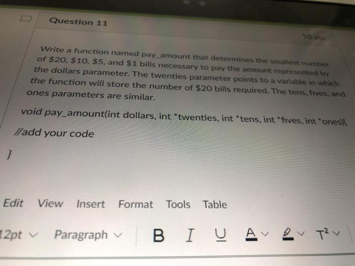 Solved Question 11 Write a function named pay amount that | Chegg.com