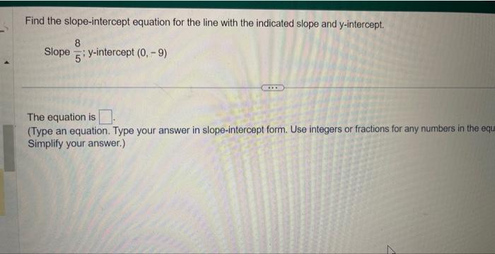 Solved find the slope intercept for the line what is the | Chegg.com