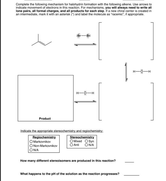 Solved Complete the following mechanism for halohydrin | Chegg.com