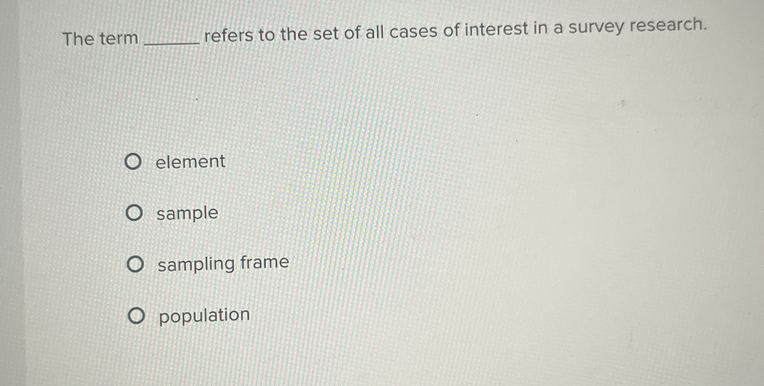 Solved The termrefers to the set of all cases of interest in
