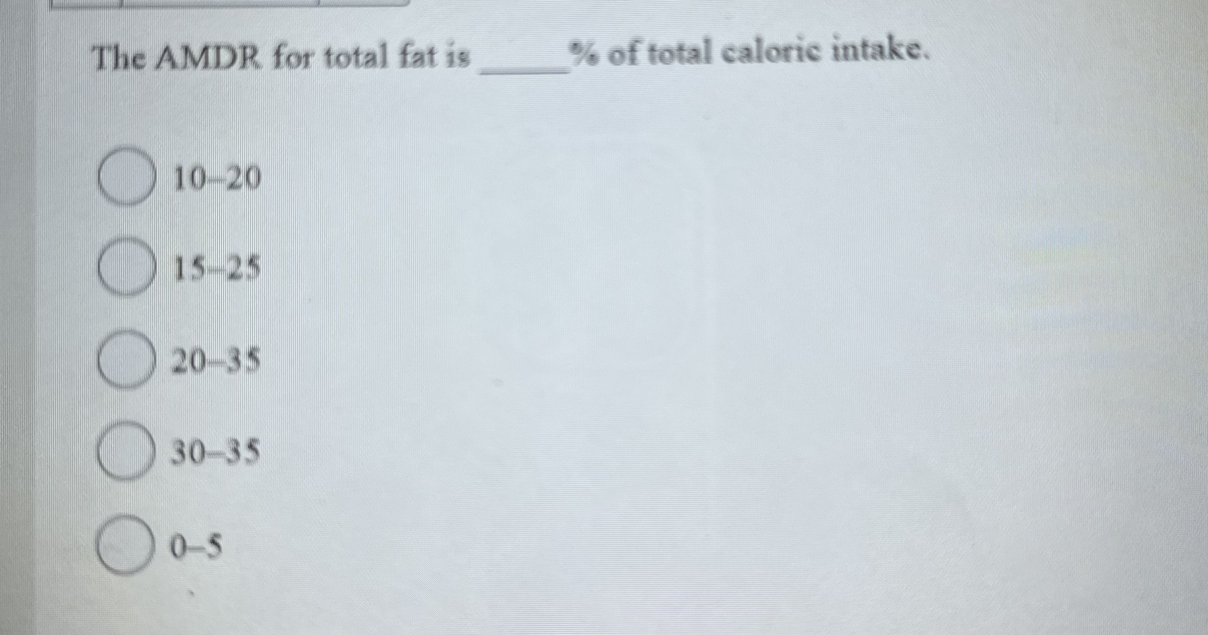 The AMDR for total fat is % ﻿of total caloric | Chegg.com