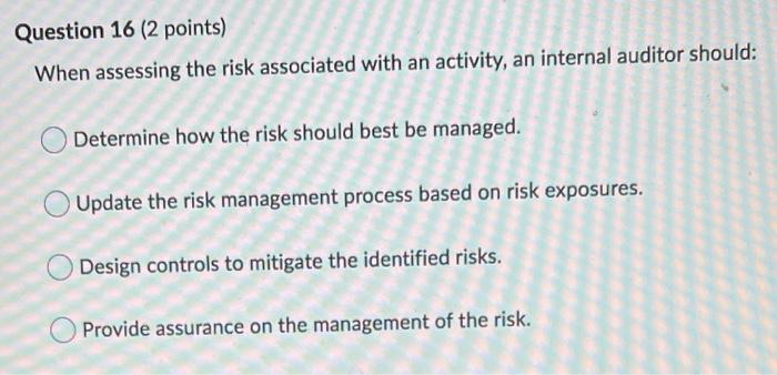 Solved Question 16 (2 points) When assessing the risk | Chegg.com