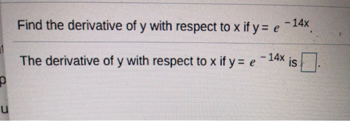 Solved find the derivative of y with respect to x if | Chegg.com