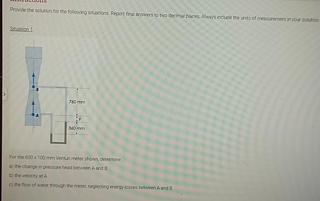 Solved Situation 2 A Venturi meter having a throat diameter