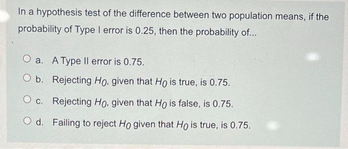 Solved In a hypothesis test of the difference between two | Chegg.com