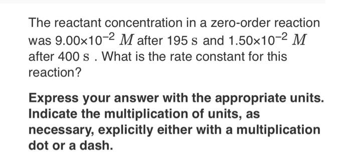 Solved The integrated rate laws for zero-, first-, and | Chegg.com