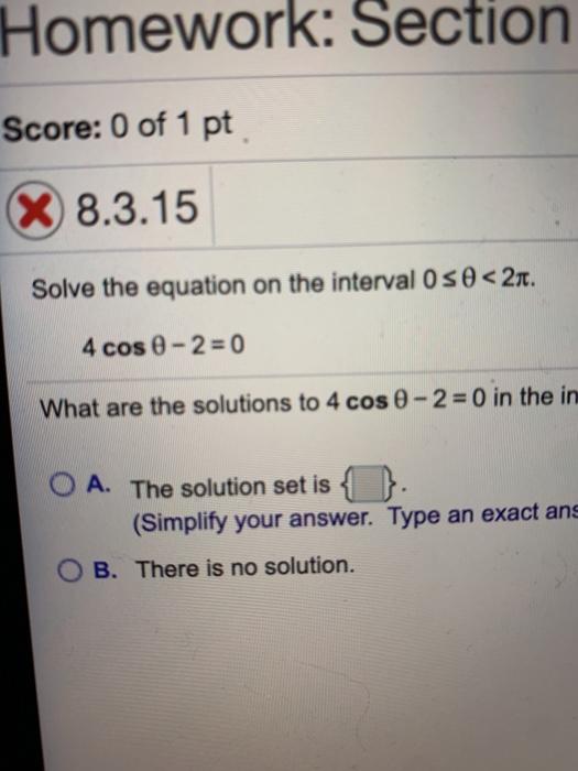 Solved Homework: Section Score: 0 of 1 pt X 8.3.15 Solve the | Chegg.com