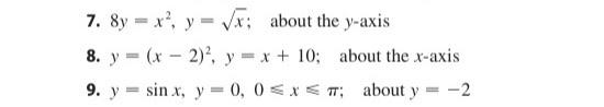 Solved 7 8y X2 Y X About The Y Axis 8 Y X−2 2 Y X 10