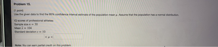Solved Problem 15. (1 point) Use the given data to find the | Chegg.com