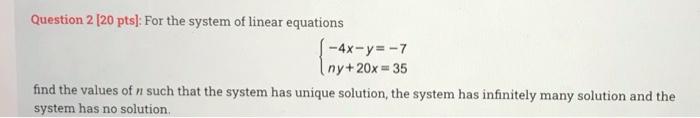 Solved Question 2 (20 pts]: For the system of linear | Chegg.com