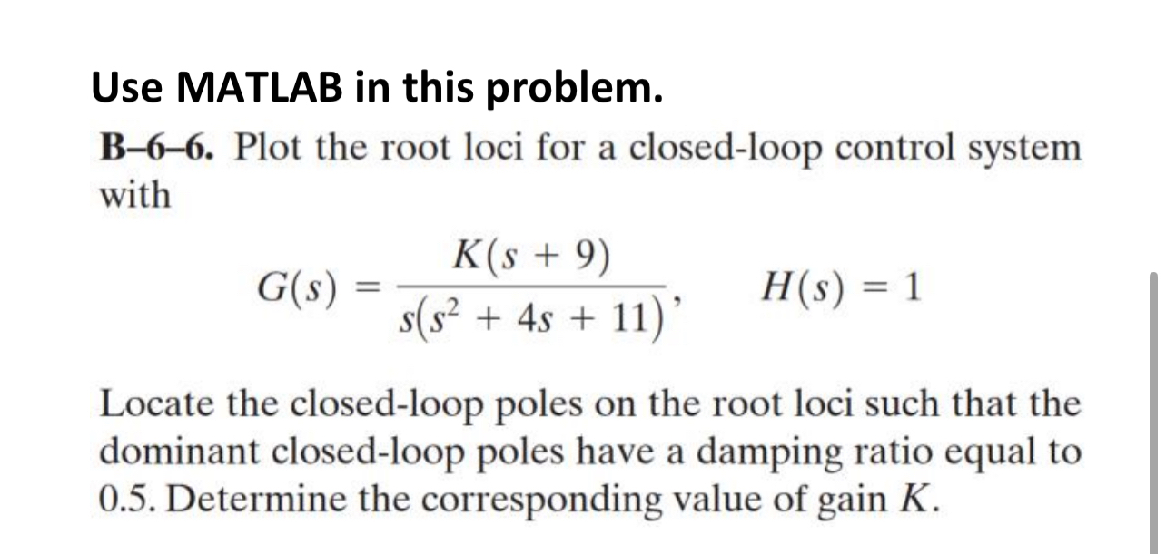 Solved Use MATLAB In This Problem.B-6-6. ﻿Plot The Root Loci | Chegg.com