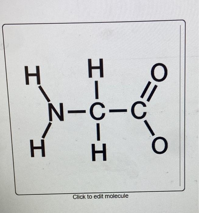 Solved Draw the Lewis structure of glycine (NH3+CH2COO−)and